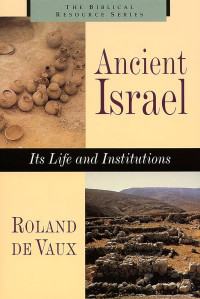 Image of Ancient Israel : It's Life and Institutions