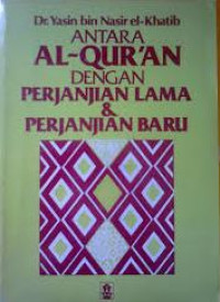 Image of Antara al qur'an dengan perjanjian lama dan perjanjian baru