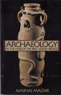Image of Archaeology of the Land of the Bible, 10,000-586 B.C.E., Volume 1