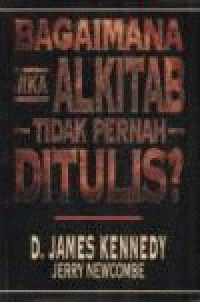 Image of Bagaimana jika Alkitab tidak pernah ditulis?