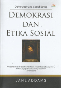 Image of Democracy and Social Ethics : Demokrasi dan Etika Sosial