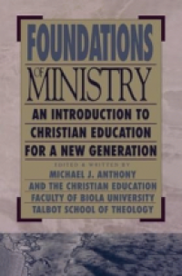 Image of Foundations of ministry : an introduction to Christian education for a new generation