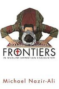 Image of Frontiers in Muslim-Christian encounter