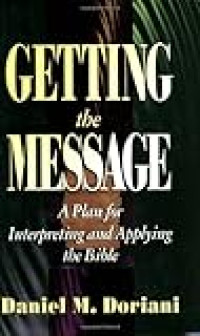 Image of Getting the message : a plan for interpreting and applying the Bible