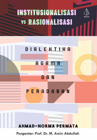 Image of Institusionalisasi vs rasionalisasi dialektika agama dan peradaban