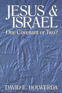 Image of Jesus & Israel: One Covenant or Two?