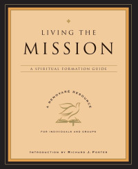Image of Living the Mission: a spiritual formation guide