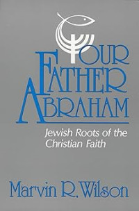 Image of Our Father Abraham : Jewish Roots of the Christian Faith