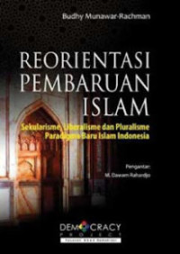 Image of Reorientasi Pembaruan Islam : Sekularisme, Liberalisme dan Pluralisme Paradigma Baru Islam Indonesia