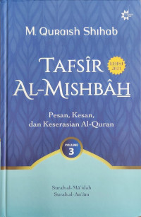 Image of Tafsir Al-Mishbah : pesan, kesan, dan keserasian Al-Qur'an volume 3