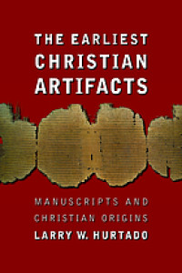 Image of The Earliest Christian Artifacts : Manuscripts and Christian Origins