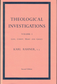 Image of Theological Investigations Volume 1 : God, Christ, Mary and grace